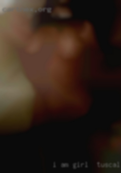 I am very sensual girl in Tuscaloosa and sexually guy.