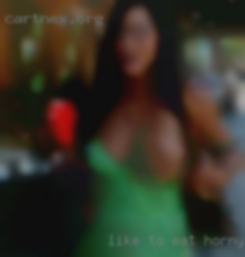 Like to eat out horny naked woman and live music.